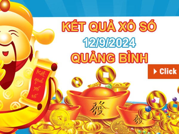 Số đẹp XSQB ngày 12/9/2024 phân tích song thủ lô VIP