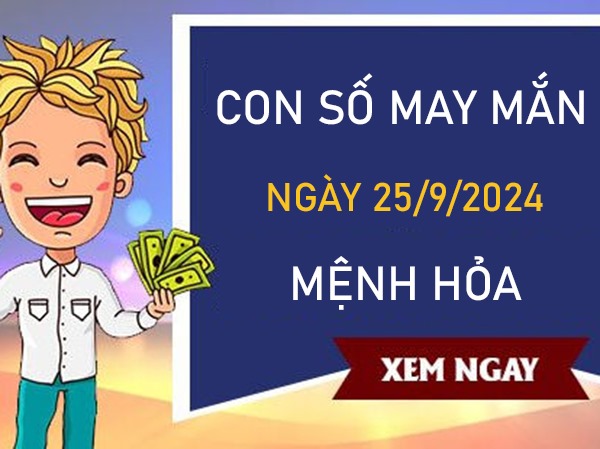 Con số may mắn mệnh Hỏa 25/9/2024 là số mấy? Ngày 25/9/2024 là một cột mốc đáng chú ý với những ai thuộc mệnh Hỏa.