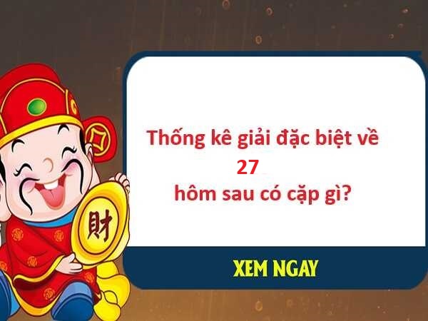 Thống kê GĐB về 27 ngày 1/3/2023 về các số gì?