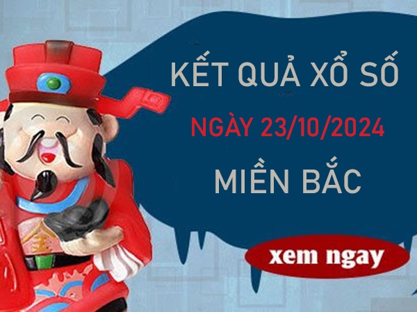 Nhận định XSMB 23/10/2024 thống kê lô gan miền Bắc