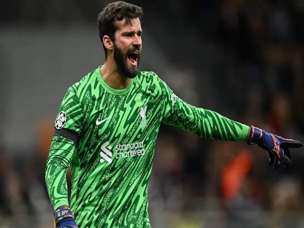 Alisson Becker – Lá chắn thép của Liverpool