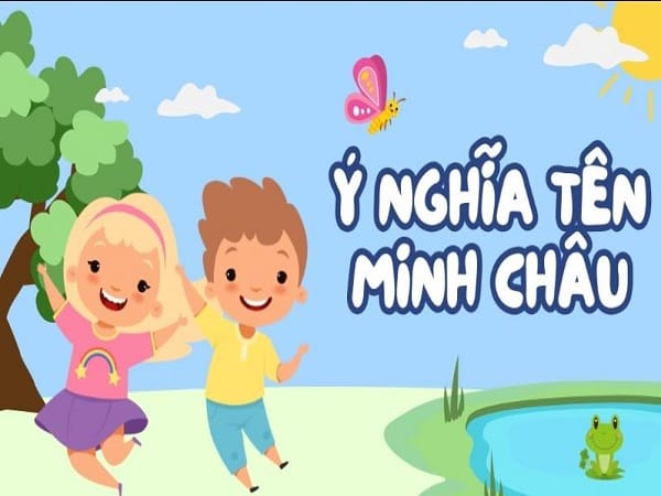 Luận ý nghĩa tên Minh Châu