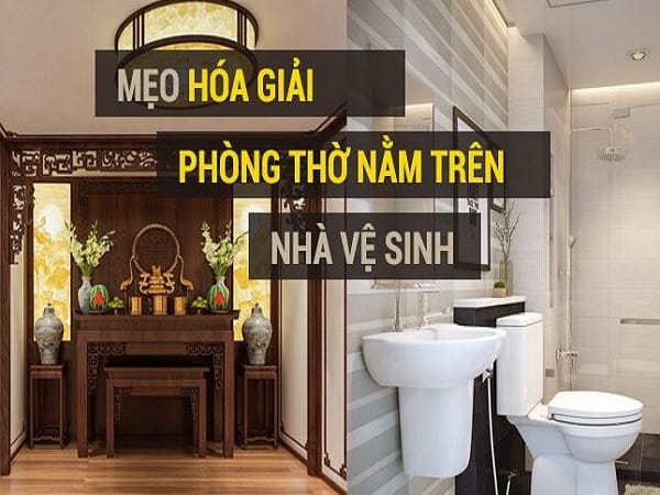 Có nên xây phòng thờ trên nhà vệ sinh không?