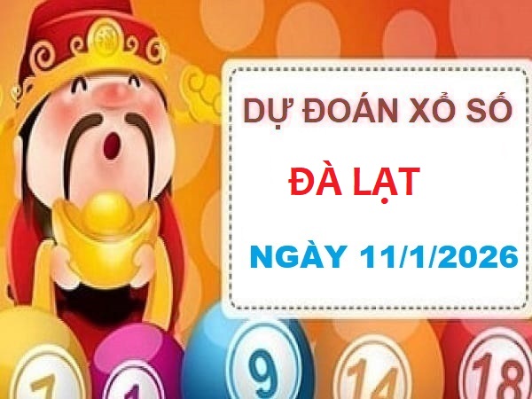 🔮 Dự đoán XSDL ngày 11/1/2026 – Gợi ý tham khảo