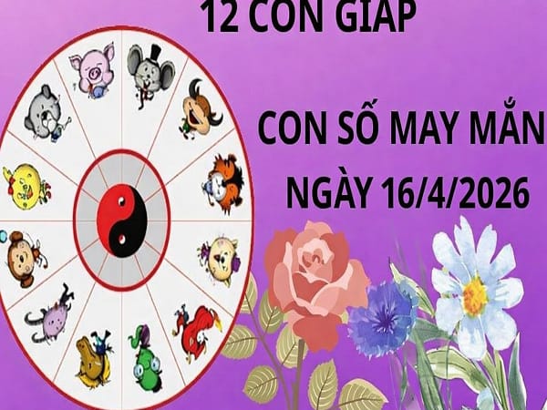 Tổng quan về con số may mắn ngày 16/4/2026